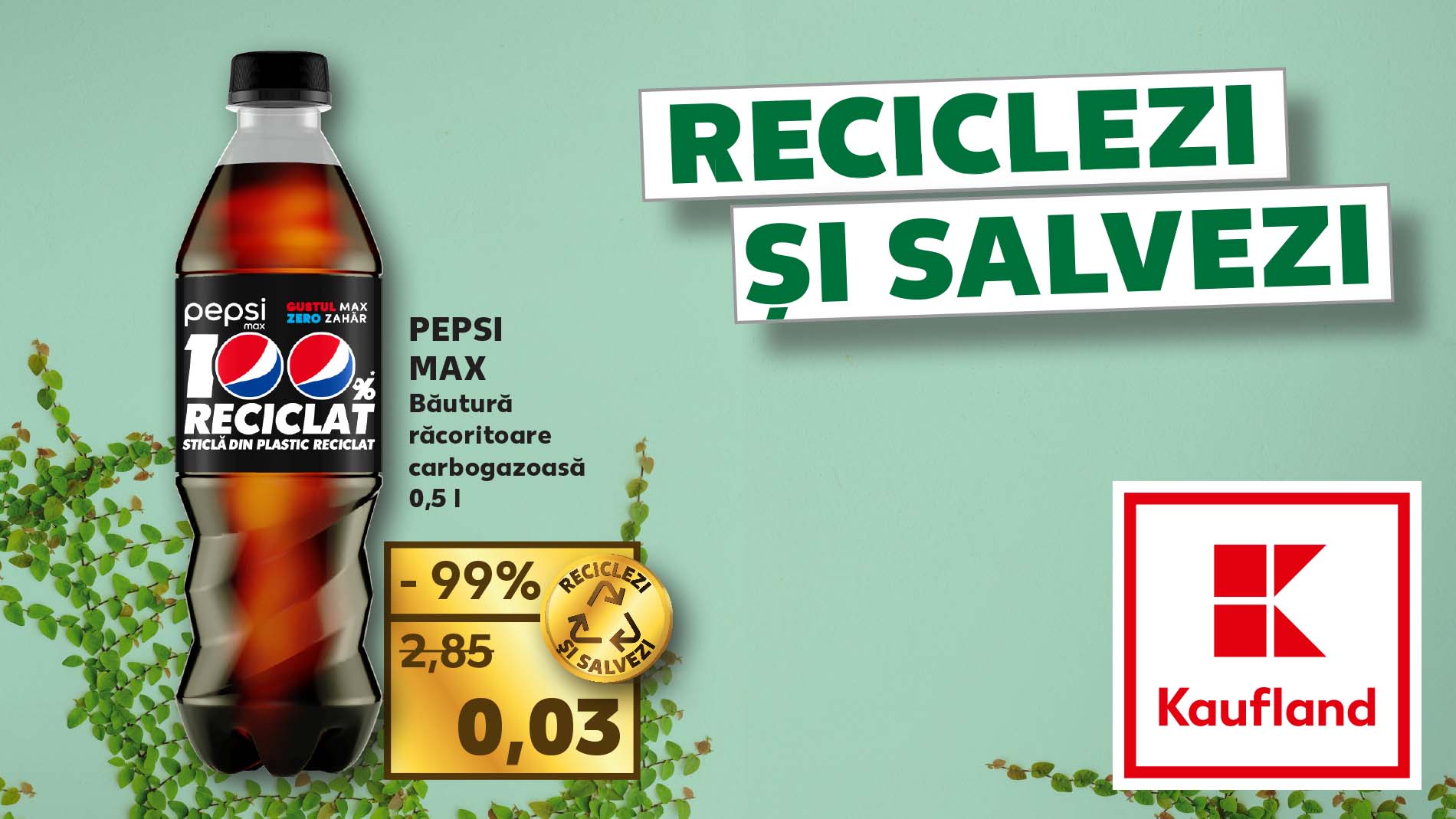 (P) Kaufland - ofertă PEPSI MAX 0,5l aproape gratis celor care aduc ambalaje din sticlă, plastic și aluminiu