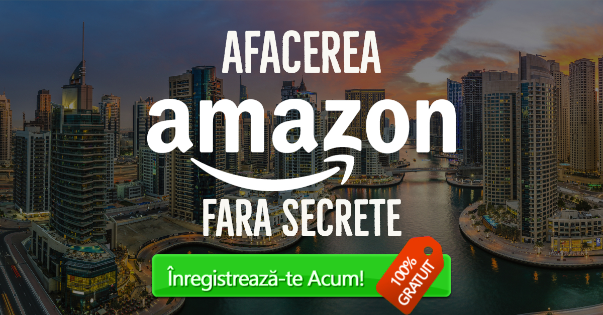 (P) Invata cum sa castigi bani din vanzarea produselor fizice pe Amazon - Webinar Gratuit