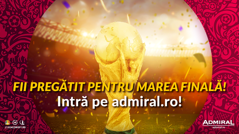 (P) Fii pregătit pentru marea finală! Pe admiral.ro pariezi pe Finala Cupei Mondiale de Fotbal