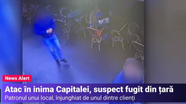 Bărbatul care l-a înjunghiat pe patronul unui local din București a reușit să fugă din țară