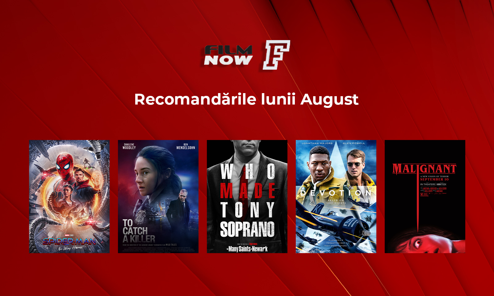 În luna august, Film Now încinge ecranele cu pelicule captivante și personaje memorabile!