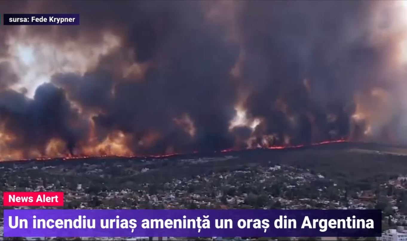 VIDEO Un incendiu uriaș amenință un oraș din Argentina
