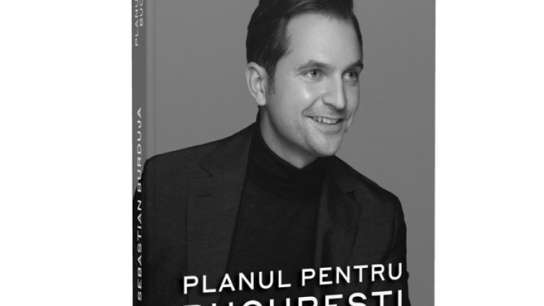 Sebastian Burduja a lansat cartea „Planul pentru Bucureşti”