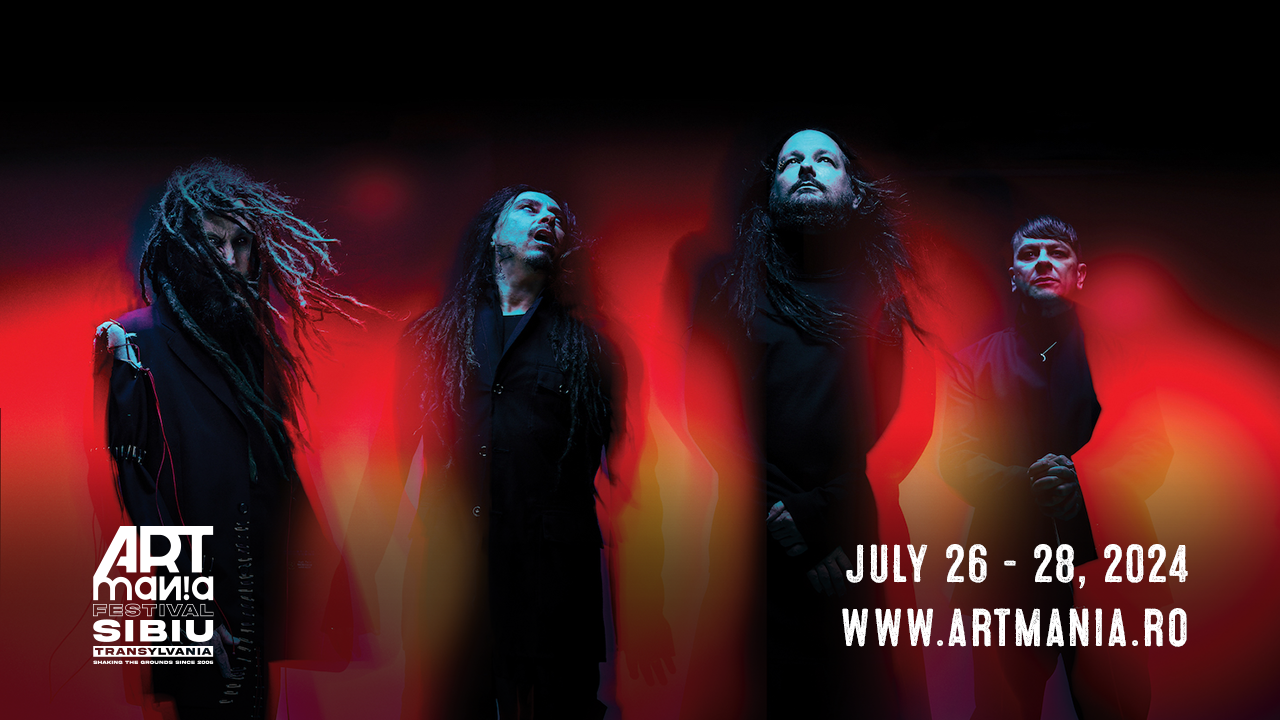 (P) Korn cadoul festivalului ARTmania de la Sibiu pentru fanii muzicii rock cu ocazia celei de-a 17-a ediții