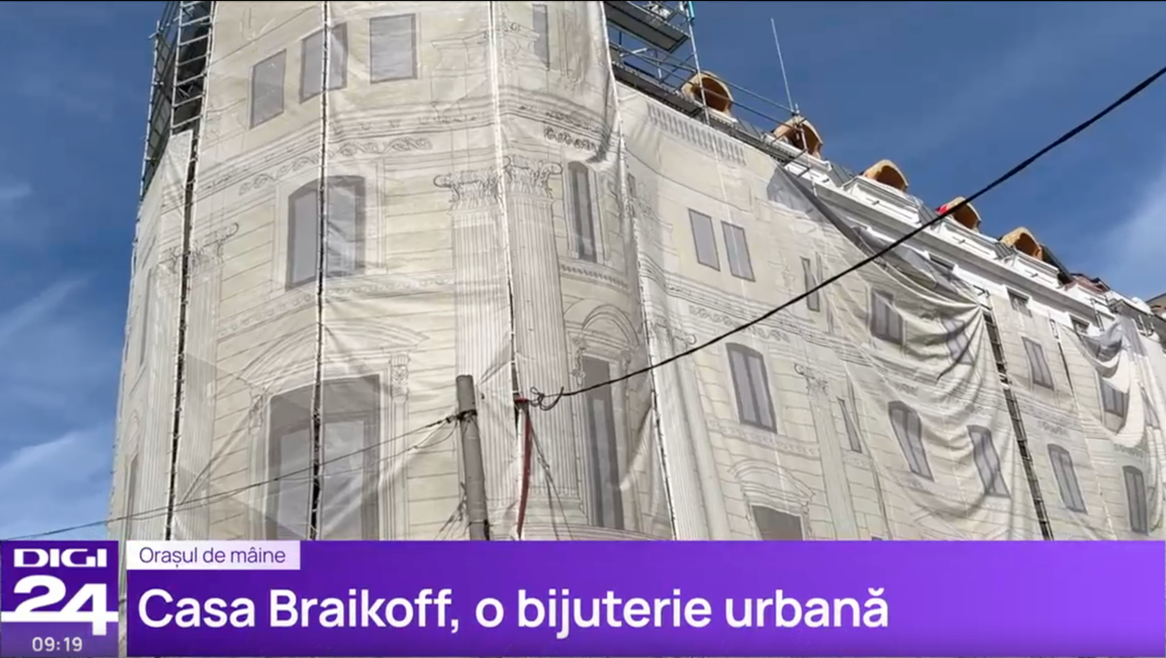 Orașul de mâine. Restaurarea Casei Braikoff, un adevărat simbol al Bucureștiului de altădată