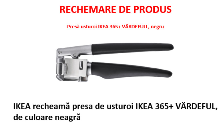 IKEA retrage din magazine o presă de usturoi, din cauza riscului de desprindere a pieselor metalice. Clienții, sfătuiți să o returneze