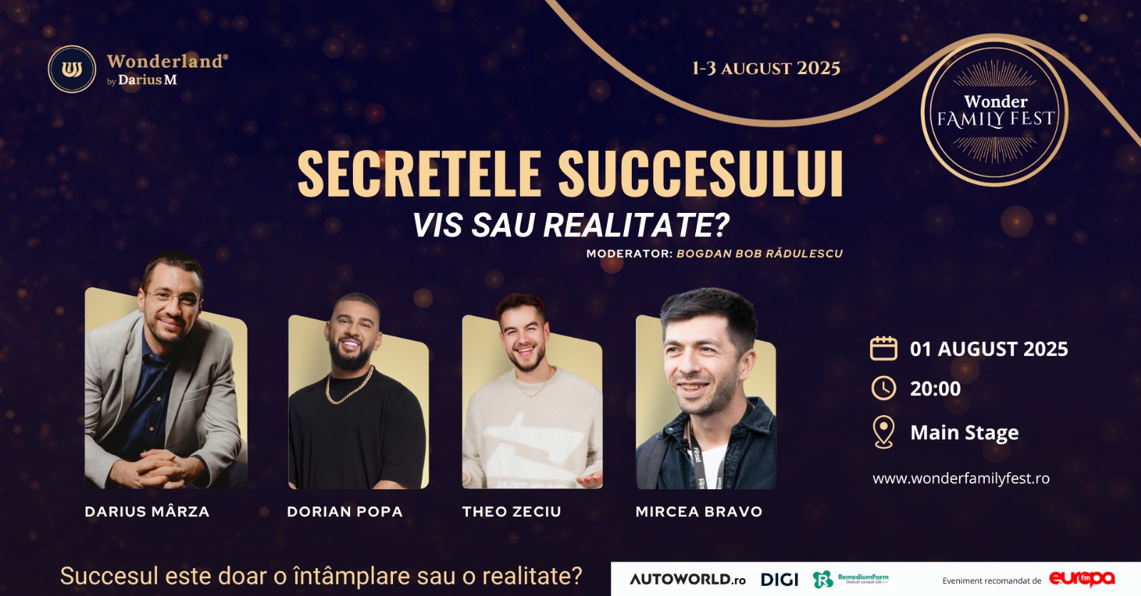 „Secretele succesului. Vis sau realitate?” Wonder Family Fest aduce, in prima zi, pe scena principala, patru voci sinonime cu succesul