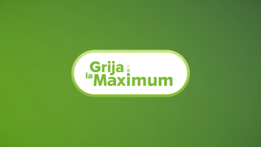Grija la maxim