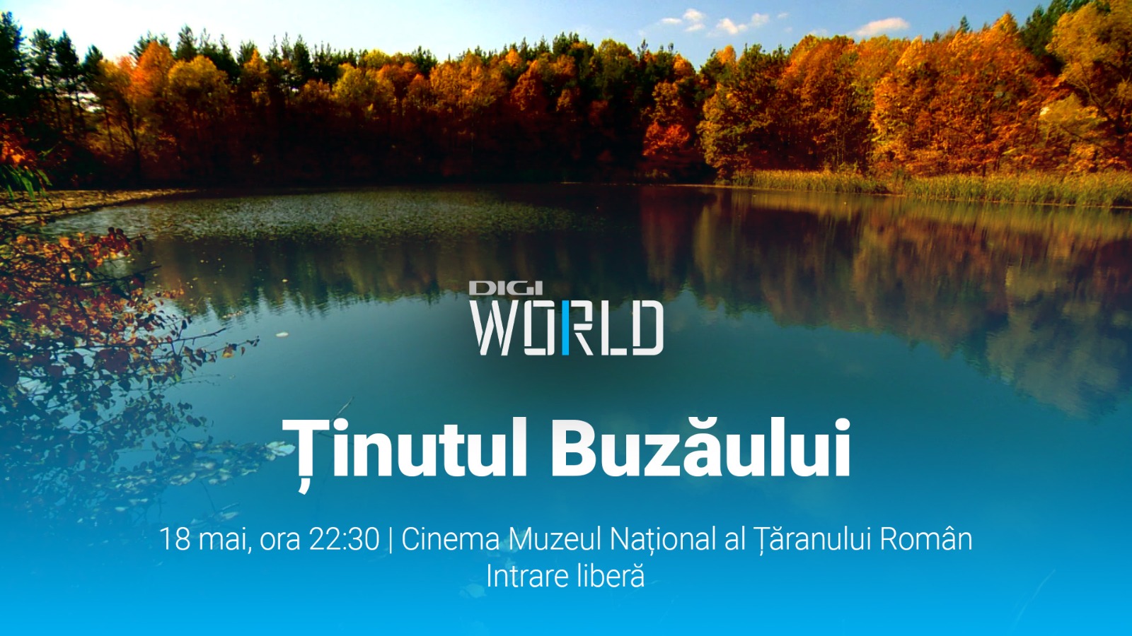 Digi World prezintă „Ținutul Buzăului” - o trilogie documentară remarcabilă, proiectată în cadrul evenimentului Noaptea Muzeelor