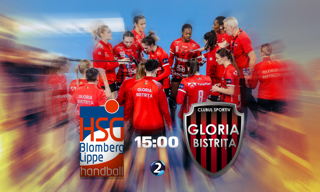 HSC Blomberg Lippe - Gloria Bistrița, LIVE VIDEO, 15:00, DGS 2. Debut pentru campioana României în Champions League