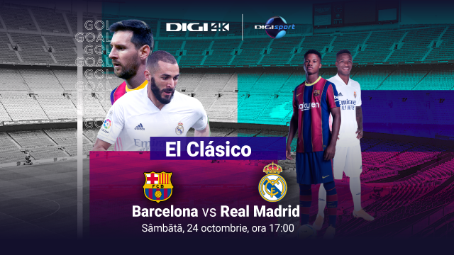 Cel mai așteptat derby din LaLiga, FC Barcelona - Real Madrid, va fi transmis pe Digi Sport 1 și Digi 4K