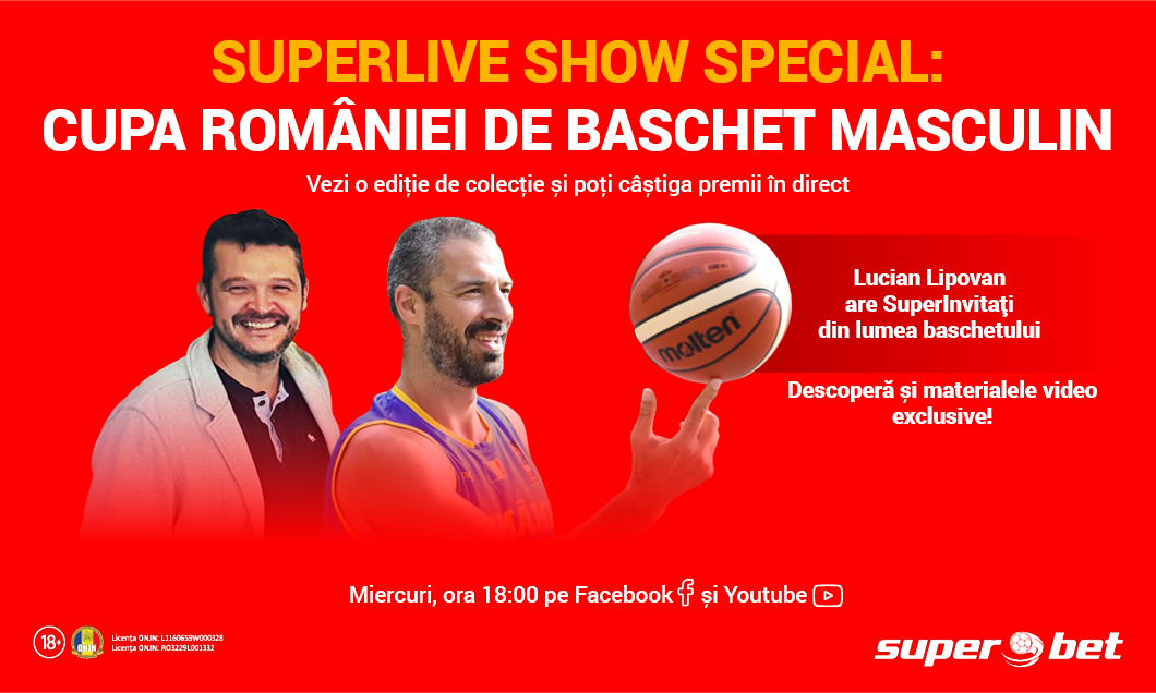 (P) Vezi în direct online de la 18:00 SuperLive Show dedicat Cupei României de baschet masculin și poți câștiga Superpremii!