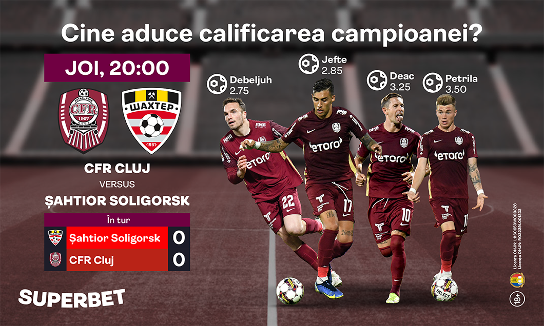 (P) CFR Cluj – Șahtior Soligorsk: retur de totul sau nimic pentru campioana României