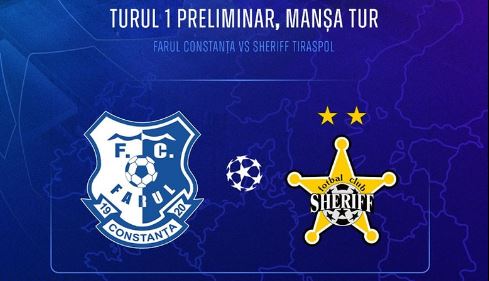Când se joacă meciul tur dintre Farul și Sheriff Tiraspol, din preliminariile Champions League