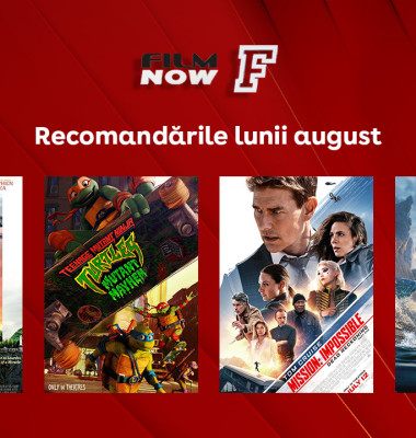 Vizual comunicat_Film Now_Recomandările lunii august