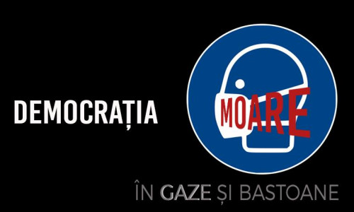 Democrația moare în gaze și bastoane!