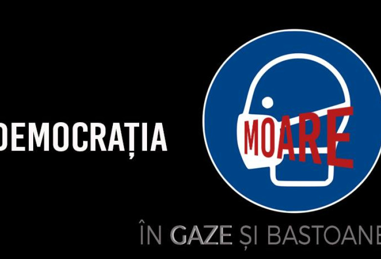 Democrația moare în gaze și bastoane!