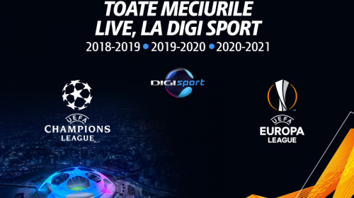 Digi Sport, Champions League, Europa League