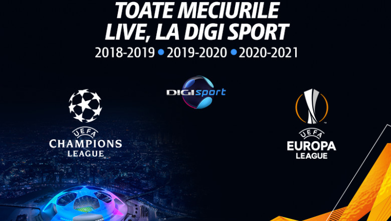 Digi Sport, Champions League, Europa League