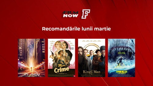 Vizual comunicat_Film Now _Recomandările lunii martie