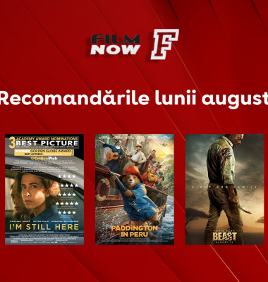 Vizual comunicat_Film Now_Recomandările lunii august