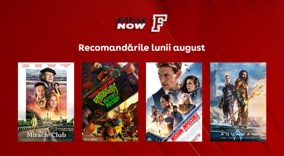 Vizual comunicat_Film Now_Recomandările lunii august