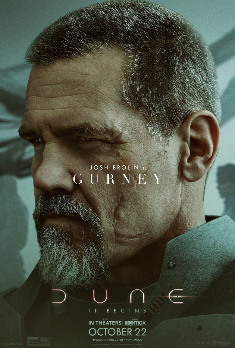 Dune (2021) directed by Denis Villeneuve and starring Josh Brolin as Gurney Halleck. Big screen adaptation of Frank Herbert's sci-fi masterpiece about the coming of a prophesied Messiah who will lead the Fremen and take control of Arrakis and the spice th