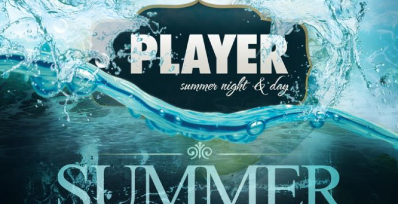 player-summer-session-deschiderea-celui-mai-tare-club-de-vara-din-bucuresti-miercuri-28-mai