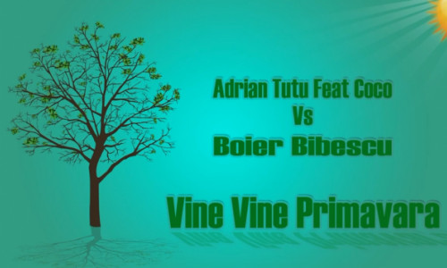 nou-single-adrian-tutu-feat-coco-vs-boier-bibescu-vine-vine-primavara-asculta