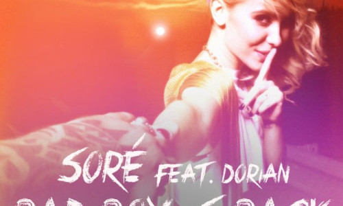 sore-lanseaza-o-noua-piesa-impreuna-cu-dorian-asculta-noul-ei-single-ldquo-bad-boy-is-back-rdquo-audio