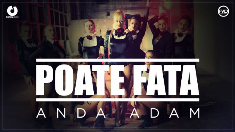 anda-adam-aduce-girl-power-vezi-noul-ei-videoclip-poate-fata-video 7