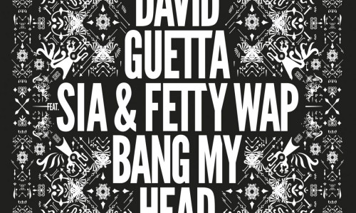 david guetta feat sia fetty wap-bang my head s