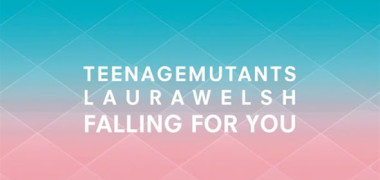 teenage-mutants-laura-welsh-falling-for-you-2015