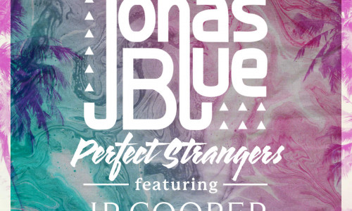 jonas blue feat jp cooper-perfect strangers s