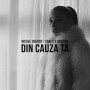 din cauza ta