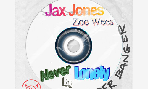 Jax Jones, Zoe Wees - Never Be Lonely