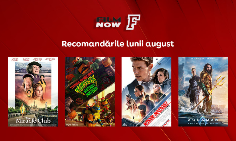 Vizual comunicat_Film Now_Recomandările lunii august