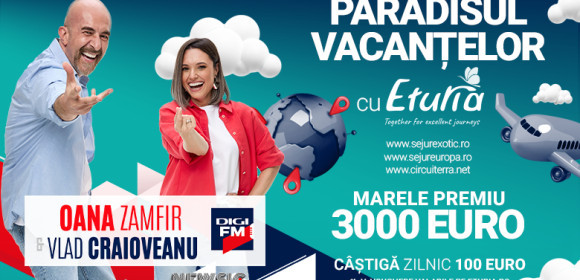 PARADISUL VACANȚELOR ETURIA LA DIGI FM 780x440