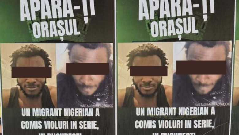 Afișe cu un nigerian arestat și acuzat de viol, lipite în Capitală, cu mesajul „Apără-ţi oraşul!”. Poliția vrea să știe cine e în spate
