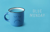 blue mug with sad face and text blue monday